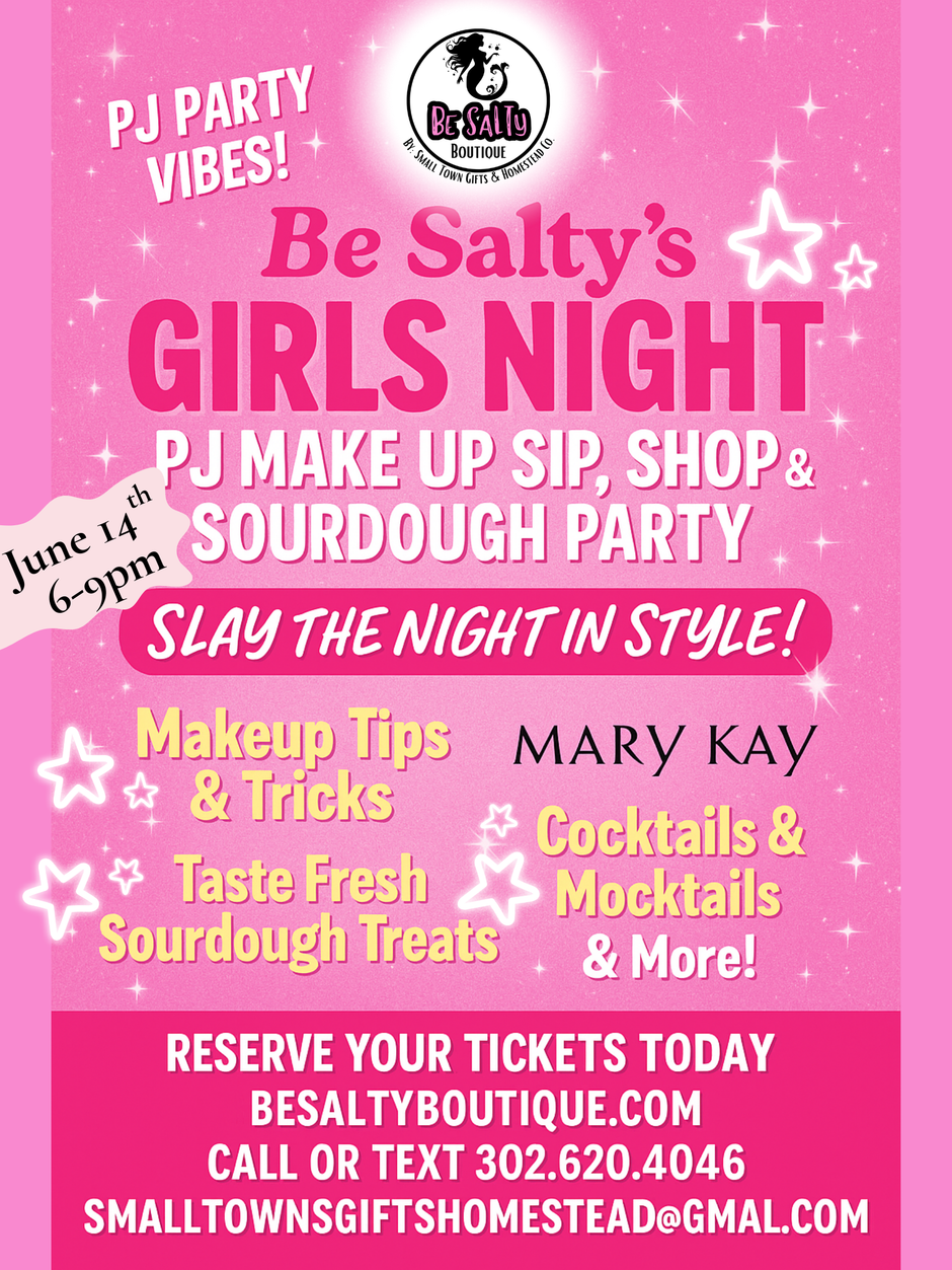 🌙✨ Be Salty’s Girls Night PJ Make Up Sip, Shop & Sourdough Party! ✨🌙